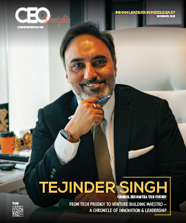 Tejinder Singh: From Tech Prodigy To Venture Building Maestro - A Chronicle Of Innovation & Leadership